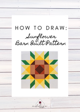 Load image into Gallery viewer, Sunflower Quilt Pattern for Barn Quilts in yellow, green, brown, DIY instruction pattern