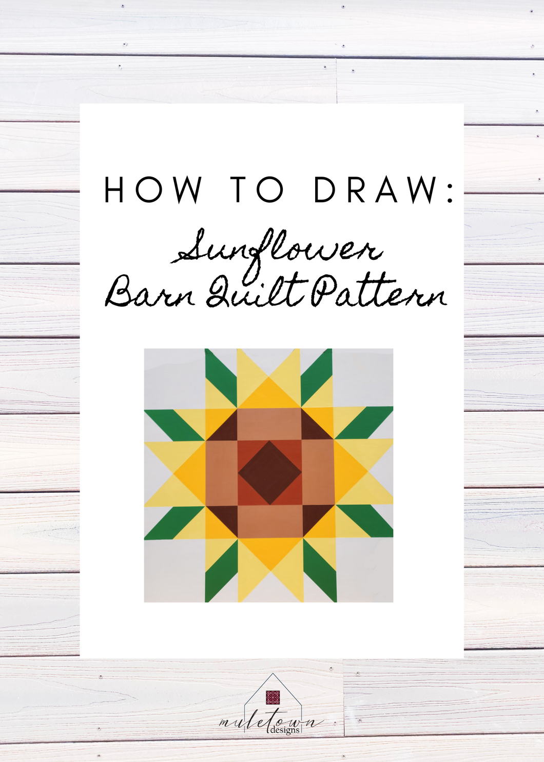 Sunflower Quilt Pattern for Barn Quilts in yellow, green, brown, DIY instruction pattern